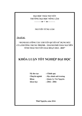 Luận văn đánh giá công tác chuyển quyền sử dụng đất của phường trung thành thành phố thái nguyên tỉnh thái nguyên giai đoạn 2013 2015