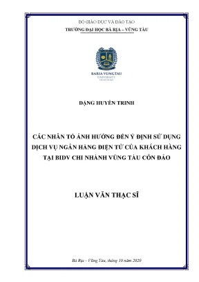 Luận văn các nhân tố ảnh hưởng đến ý định sử dụng dịch vụ ngân hàng điện tử của khách hàng tại bidv chi nhánh vũng tàu côn đảo