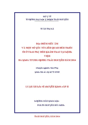 Luận văn đặc điểm siêu âm và một số yếu tố liên quan đến thiếu ối ở thai phụ điến khám thai tại bệnh viện đa khoa trung ương thái nguyên năm 2014
