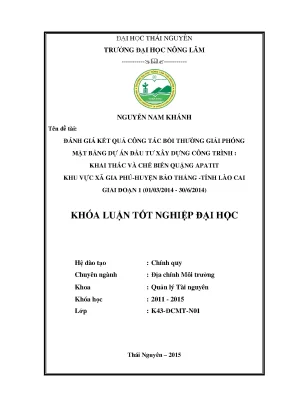 Luận văn đánh giá kết quả công tác bồi thường giải phóng mặt bằng dự án đầu tư xây dựng công trình khai thác và chế biến quặng apatit