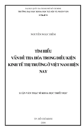 Tìm hiểu vấn đề tha hóa trong điều kiện kinh tế thị trường ở việt nam hiện nay