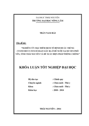 Luận văn nghiên cứu đặc điểm dịch tễ bệnh do ấu trùng cysticercus tenuicollis gây ra ở dê nuôi tại huyện phổ yên tỉnh thái nguyên và đề xuất biện pháp phòng chống