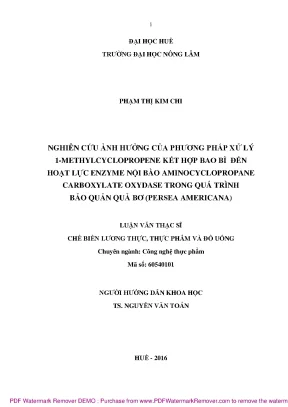 Nghiên cứu ảnh hưởng của phương pháp xử lý 1 methylcyclopropene kết hợp bao bì đến hoạt lực enzyme nội bào aminocyclopropane carboxylate oxydase trong quá trình bảo quản quả bơ persea americana