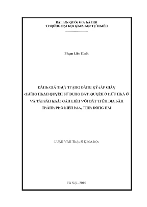 Luận văn thạc sĩ đánh giá thực trạng đăng ký cấp giấy chứng nhận quyền sở hữu đất quyền sở hữu nhà ở và tài sản khác gắn liền với đất trên địa bàn thành phố biên hòa tỉnh đồng nai vnu lvts003