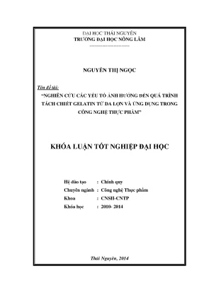 Luận văn nghiên cứu các yếu tố ảnh hưởng đến quá trình tách chiết gelatin từ da lợn và ứng dụng trong công nghệ thực phẩm