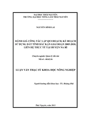 Luận văn đánh giá công tác lập qui hoạch kế hoạch sử dụng đất tỉnh bắc kạn giai đoạn 2005 2010 liên hệ thực tế tại huyện na rì