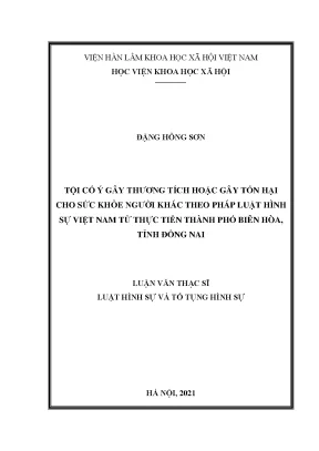 Luận văn tội cố ý gây thương tích hoặc gây tổn hại cho sức khỏe người khác theo pháp luật hình sự việt nam từ thực tiễn thành phố biên hòa tỉnh đồng nai
