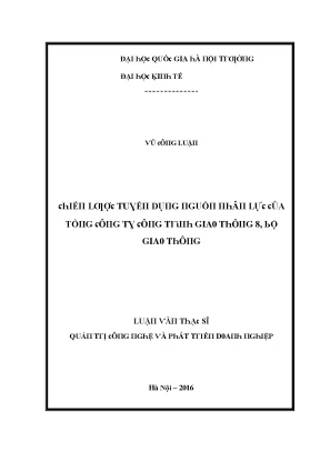 Luận văn chiến lược tuyển dụng nguồn nhân lực của tổng công ty công trình giao thông 8 bộ giao thông