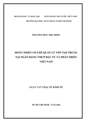 Luận văn hoàn thiện cơ chế quản lý vốn tập trung tại ngân hàng tmcp đầu tư và phát triển việt nam