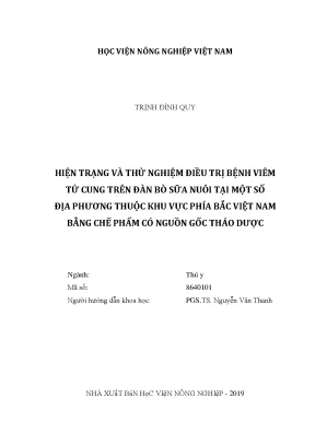 Luận văn hiện trạng và thử nghiệm điều trị bệnh viêm tử cung trên đàn bò sữa nuôi tại một số địa phương thuộc khu vực phía bắc việt nam bằng chế phẩm có nguồn gốc thảo dược