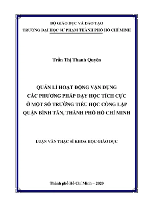 Luận văn quản lí hoạt động vận dụng các phương pháp dạy học tích cực ở một số trường tiểu học công lập quận bình tân thành phố hồ chí minh