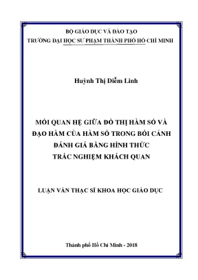 Luận văn mối quan hệ giữa đồ thị hàm số và đạo hàm của hàm số trong bối cảnh đánh giá bằng hình thức trắc nghiệm khách quan