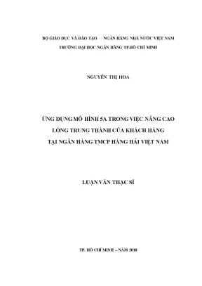 Luận văn ứng dụng mô hình 5a trong việc nâng cao lòng trung thành của khách hàng tại ngân hàng tmcp hàng hải việt nam