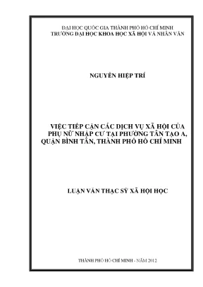 Việc tiếp cận các dịch vụ xã hội của phụ nữ nhập cư tại phường tân tạo a quận bình tân thành phố hồ chí minh