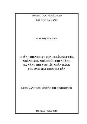 Luận văn hoàn thiện hoạt động giám sát của ngân hàng nhà nước chi nhánh đà nẵng đối với các ngân hàng thương mại trên địa bàn