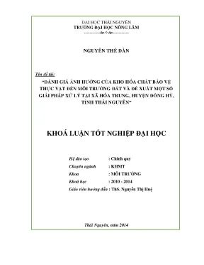 Luận văn đánh giá ảnh hưởng của kho hóa chất bảo vệ thực vật đến môi trường đất và đề xuất một số giải pháp xử lý tại xã hóa trung huyện đồng hỷ tỉnh thái nguyên