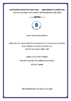 Luận văn nhân tố tác động đến tỷ lệ nợ xấu của ngân hàng thương mại cổ phần sài gòn thương tín trong giai đoạn 2008 2017