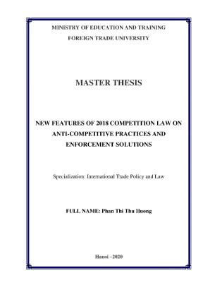 Luận văn new features of 2018 competition law on anti competitive practices and enforcement solutions