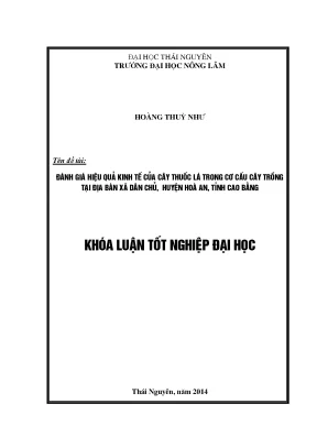 Luận văn đánh giá hiệu quả kinh tế của cây thuốc lá trong cơ cấu cây trồng tại địa bàn xã dân chủ huyện hoà an tỉnh cao bằng