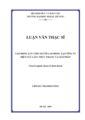 Luận văn tạo động lực cho người lao động tại công ty điện lực lào thực trạng và giải pháp