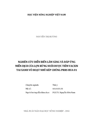 Luận văn nghiên cứu diễn biến lâm sàng và đáp ứng miễn dịch của lợn rừng nuôi được tiêm vacxin tai xanh vô hoạt nhũ kép chủng prrs hua 01