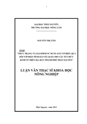 Luận văn thực trạng và giải pháp sử dụng đất có hiệu quả đối với diện tích đất đã giao cho các tổ chức kinh tế thuê đất trên địa bàn thành phố thái nguyên
