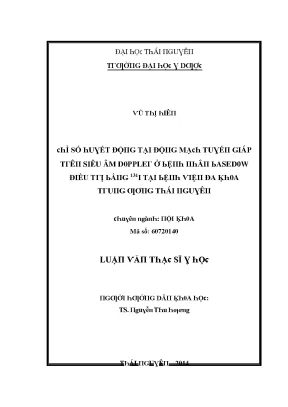 Luận văn chỉ số huyết động tại động mạch tuyến giáp trên siêu âm doppler ở bệnh nhân basedow điều trị bằng 131i tại bệnh viện đa khoa