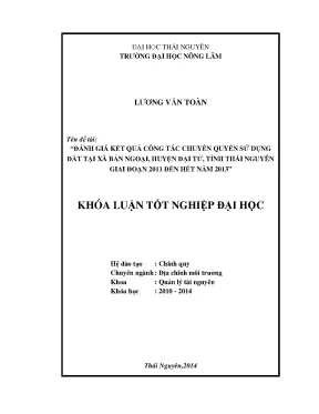 Luận văn đánh giá công tác chuyển quyền sử dụng đất tại xã bản ngoại huyện đại từ tỉnh thái nguyên giai đoạn 2011 đến hết năm 2013
