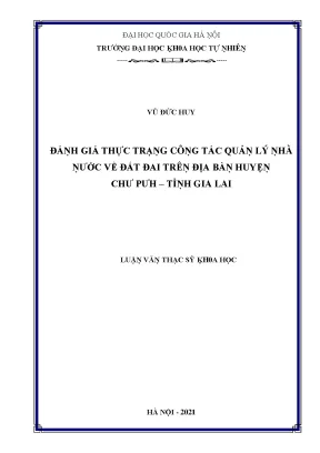 Luận văn thạc sĩ đánh giá thực trạng công tác quản lý nhà nước về đất đai trên địa bàn huyện chư pưh tỉnh gia lai