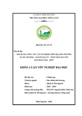 Luận văn đánh giá công tác cấp gcnqsdđ trên địa bàn phường xã hà thượng huyện đại từ tỉnh thái nguyên giai đoạn 2011 2014