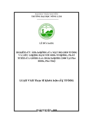 Luận văn nghiên cứu ảnh hưởng của mật độ gieo trồng và liều lượng đạm tới sinh trưởng phát triển của giống lúa nghi hương 2308 tại phù ninh phú thọ
