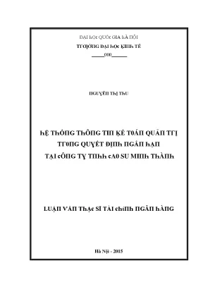 Luận văn hệ thống thông tin kế toán quản trị trong quyết định ngắn hạn tại công ty tnhh cao su minh thành