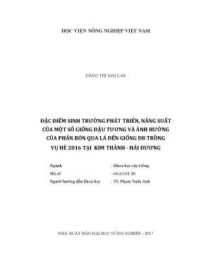 Luận văn đặc điểm sinh trưởng phát triển năng suất của một số giống đậu tương và ảnh hưởng của phân bón qua lá đến giống đ8 trồng vụ hè 2016 tại kim thành hải dương