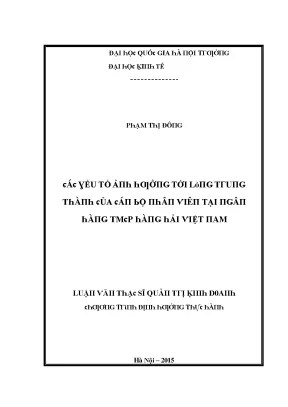 Luận văn các yếu tố ảnh hưởng tới lòng trung thành của cán bộ nhân viên tại ngân hàng tmcp hàng hải việt nam