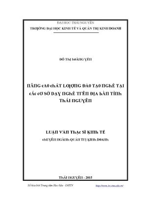 Luận văn nâng cao chất lượng đào tạo nghề tại các cơ sở dạy nghề trên địa bàn tỉnh thái nguyên