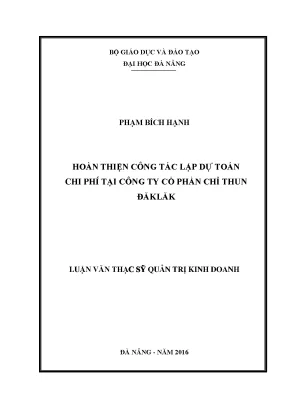 Luận văn hoàn thiện công tác dự toán chi phí tại công ty cổ phần chỉ thun đăk lăk