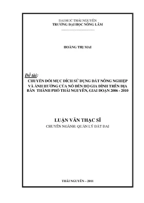 Luận văn chuyển đổi mục đích sử dụng đất nông nghiệp và ảnh hưởng của nó đến hộ gia đình trên địa bàn thành phố thái nguyên giai đoạn 2006 2010