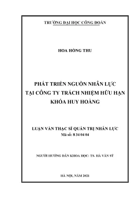 Luận văn phát triển nguồn nhân lực tại công ty trách nhiệm hữu hạn khóa huy hoàng