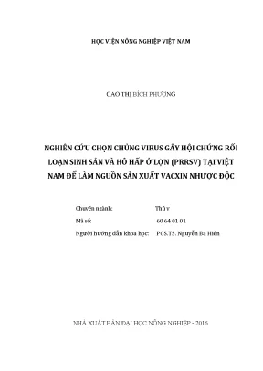 Luận văn nghiên cứu chọn chủng virus gây hội chứng rối loạn sinh sản và hô hấp ở lợn prrsv tại việt nam để làm nguồn sản xuất vacxin nhược độc