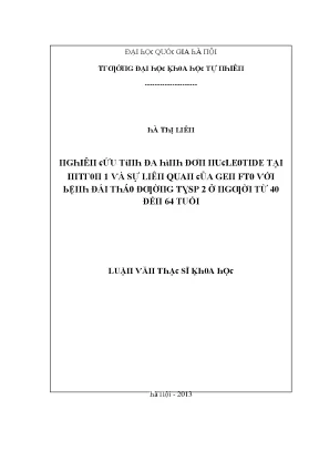 Nghiên cứu tính đa hình đơn nucleotide tại intron 1 và sự liên quan của gen fto với bệnh đái tháo đường týp 2 ở người từ 40 đến 64 tuổi vnu lvts09