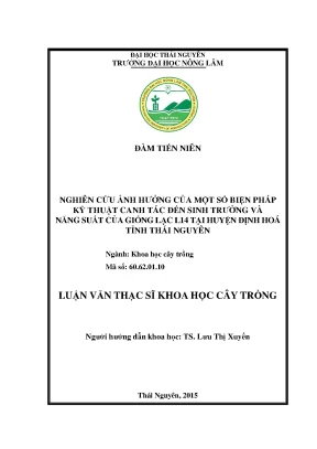 Luận văn nghiên cứu ảnh hưởng của một số biện pháp kỹ thuật canh tác đến sinh trưởng và năng suất của giống lạc l14 tại huyện định hoá tỉnh thái nguyên