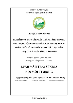 Luận văn nghiên cứu các giải pháp nhằm tăng cường ứng dụng công nghệ hầm khí biogas trong chăn nuôi của các nông hộ trên địa bàn huyện bắc mê tỉnh hà giang