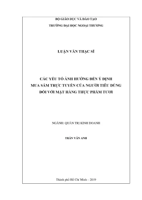 Luận văn các yếu tố ảnh hưởng đến ý định mua sắm trực tuyến của người tiêu dùng đối với mặt hàng thực phẩm tươi