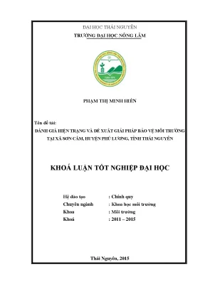 Luận văn đánh giá hiện trạng và đề xuất giải pháp bảo vệ môi trường tại xã sơn cẩm huyện phú lương tỉnh thái nguyên