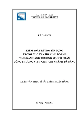 Luận văn kiểm soát rủi ro tín dụng trong cho vay hộ kinh doanh tại ngân hàng tmcp công thương việt nam chi nhánh đà nẵng