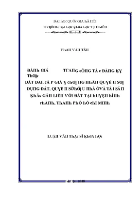 Luận văn thạc sĩ đánh giá thực trạng công tác đăng ký đất đai cấp giấy chứng nhận quyền sử dụng đất quyền sở hữu nhà ở và tài sản khác gắn liền với đất tại địa bàn huyện bình chánh thành phố hồ c vnu lvts003