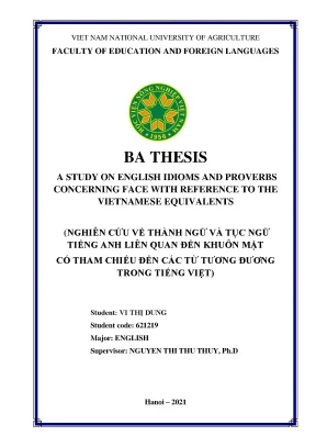 A study on english idioms and proverbs concerning face with reference to the vietnamese equivalents