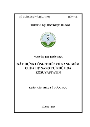 Luận văn xây dựng công thức vỏ nang mềm chứa hệ nano tự nhũ hóa rosuvastatin