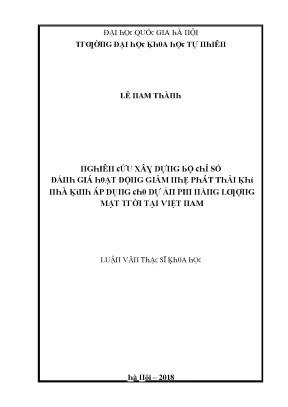 Luận văn thạc sĩ nghiên cứu xây dựng bộ chỉ số đánh giá hoạt động giảm nhẹ phát thải khí nhà kính áp dụng cho dự án pin năng lượng mặt trời tại việt nam vnu lvts08w