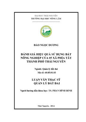 Luận văn đánh giá hiệu quả sử dụng đất nông nghiệp của 05 xã phía tây thành phố thái nguyên